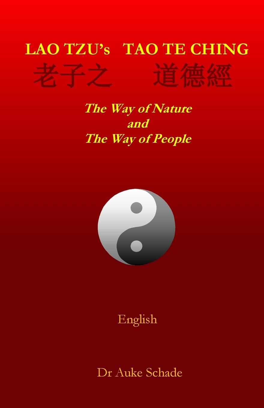 Lao Tzu's Tao Te Ching: The Way of Nature and The Way of People (Lao Zi's Dao De Jing)