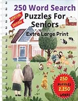 Word Search Puzzles for Seniors - Extra Large Print:Special Edition:250 Puzzles 1956130144 Book Cover