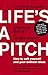 Produktbild Life's a Pitch: How to Sell Yourself and Your Brilliant Ideas