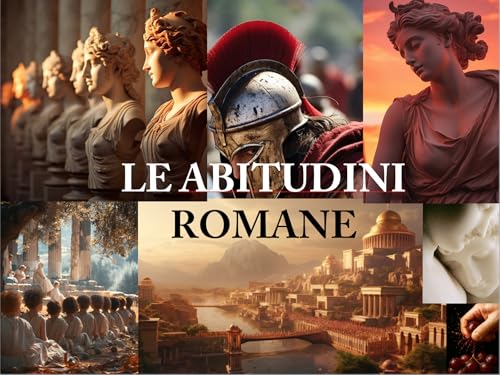 La abitudini romane (Italian Edition)