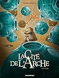  La Cité de l\'Arche - Tome 02: Ville Tombe