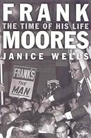 Frank Moores: The Time of His Life 1552637867 Book Cover