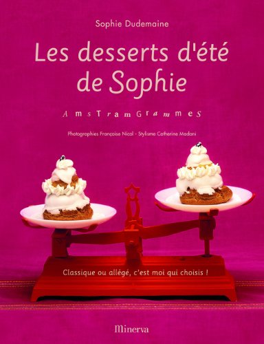 Télécharger Les desserts d'été de Sophie : AmsTramGrammes Francais PDF