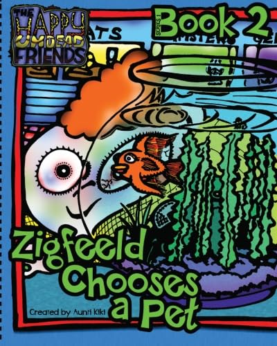 Zigfeeld Chooses a Pet (The Happy Undead Friends)