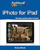 Teach Yourself VISUALLY iPhoto for iPad