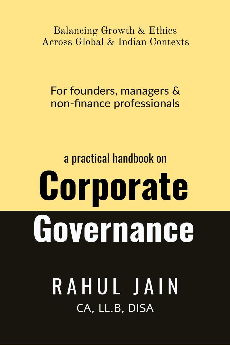 A practical handbook on Corporate Governance: For founders, managers & non-finance professionals