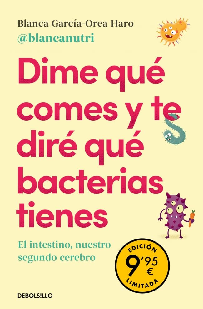 Dime qué comes y te diré qué bacterias tienes (edición limitada · Verano): El intestino, nuestro segundo cerebro (Campaña Ahora por menos)