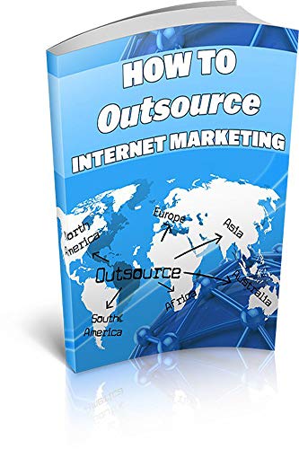Outsource Internet Marketing (English Edition)