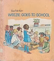 Weezie goes to school, 0807587125 Book Cover