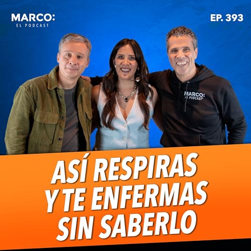 Page de couverture de 393.- RESPIRAR ASÍ ARRUINA tu SALUD y ¡ni lo notas! - Dr. Edilberto y San Campuzano
