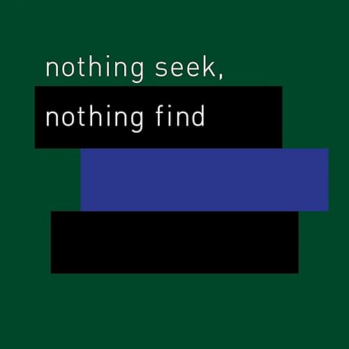 Nothing Seek Nothing Find By Tact On Amazon Music Amazon Com