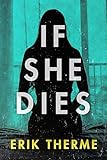 If She Dies (Harlow Book 1)