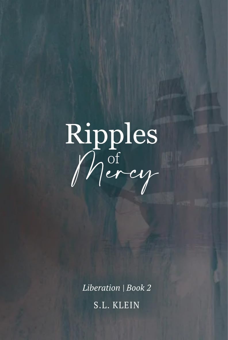 Ripples of Mercy (Liberation Book 2)      Kindle Edition