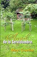 Ángel de la Servidumbre 0980835526 Book Cover