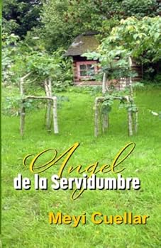 Paperback Ángel de la Servidumbre (Spanish Edition) [Spanish] Book