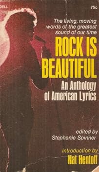 ROCK IS BEAUTIFUL: An Anthology of American Lyrics, 1953-1968