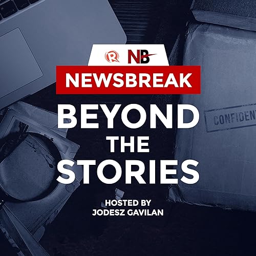 Newsbreak: Beyond the Stories | Hosted by Jodesz Gavilan cover art