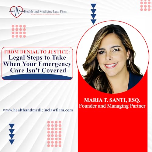 From Denial to Justice: Legal Steps to Take When Your Emergency Care Isn't Covered