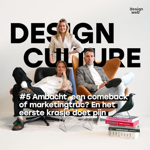 Ambacht, comeback of marketingtruc? Het eerste krasje doet altijd pijn en zwaartekracht mannetjes met Sanne Kaal | Design Culture #5