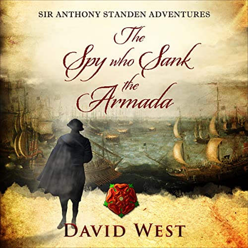 Amazon.co.jp The Spy Who Sank the Armada Sir Anthony Standen