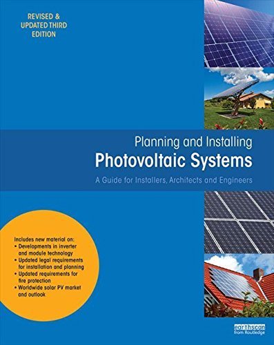 Planning and Installing Photovoltaic Systems: A Guide for Installers, Architects and Engineers 3rd edition by Deutsche Gesellschaft f¨¹r Sonnenenergie (DGS) (2013) Hardcover-spiral