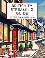 British TV Streaming Guide: US Edition, Winter 2026 1956058052 Book Cover