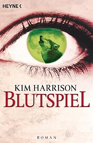 Blutspiel: Die Rachel-Morgan-Serie 2 - Roman Blutspiel: Die Rachel-Morgan-Serie 2 - Roman
