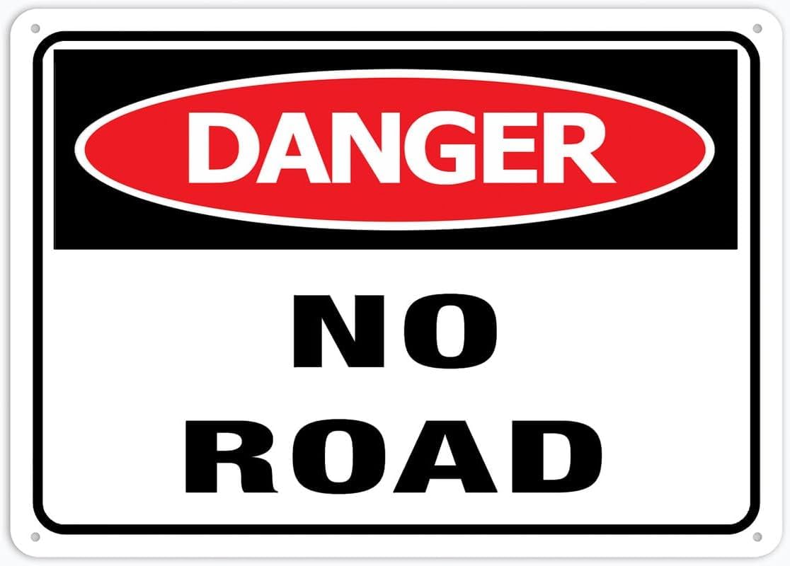 Danger No Road Rust Free Aluminum Tin Sign - Warning Decor with Pre-Drilled Holes for Indoor-Outdoor Mountain Trail, Construction Detour, Rural Road End - 8x12 Inch​