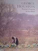 George Houston: Nature's Limner 1873830297 Book Cover