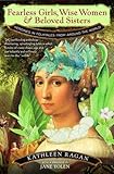 Fearless Girls, Wise Women & Beloved Sisters: Heroines in Folktales from Around the World