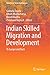 Indian Skilled Migration and Development: To Europe and Back (Dynamics of Asian Development)