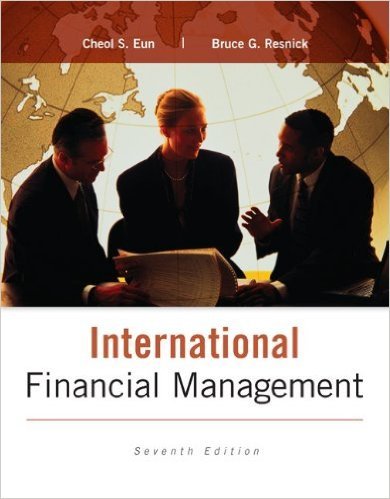 International Financial Management by Cheol Eun Bruce Resnick 7 edition (Textbook ONLY, Hardcover)