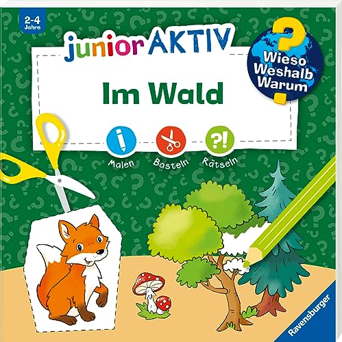 Wieso? Weshalb? Warum? junior AKTIV - Im Wald (Malen, basteln, rätseln ab...