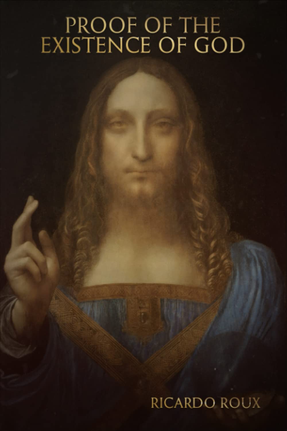The undeniable and irrefutable Proof of the Existence of God as told by