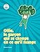 Ollie le garçon qui se change: Oli, le garçon qui se change en ce qu’il mange - Superhero Food Adventures pour les bébés, les tout-petits, les enfants sur des aliments sains, des légumes, des fruits