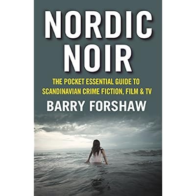 Nordic Noir (Pocket Essentials) by Barry Forshaw (2013) Paperback