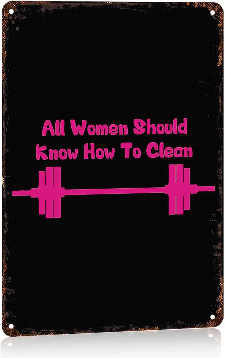 All Women Should Know How To Clean Barbell Fitness Metal Sign 8 x 12 Inch