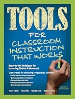 Tools for Classroom Instruction That Works: Ready-to-Use Techniques for Increasing Student Achievement 1582842159 Book Cover