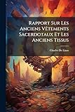vetement style ancien femme  Rapport Sur Les Anciens Vêtements Sacerdotaux Et Les Anciens Tissus