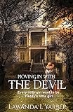 Moving In With The Devil: Every little girl wants to be daddy's little girl. (In The Eyes Of An Unwanted Child) (Volume 2)