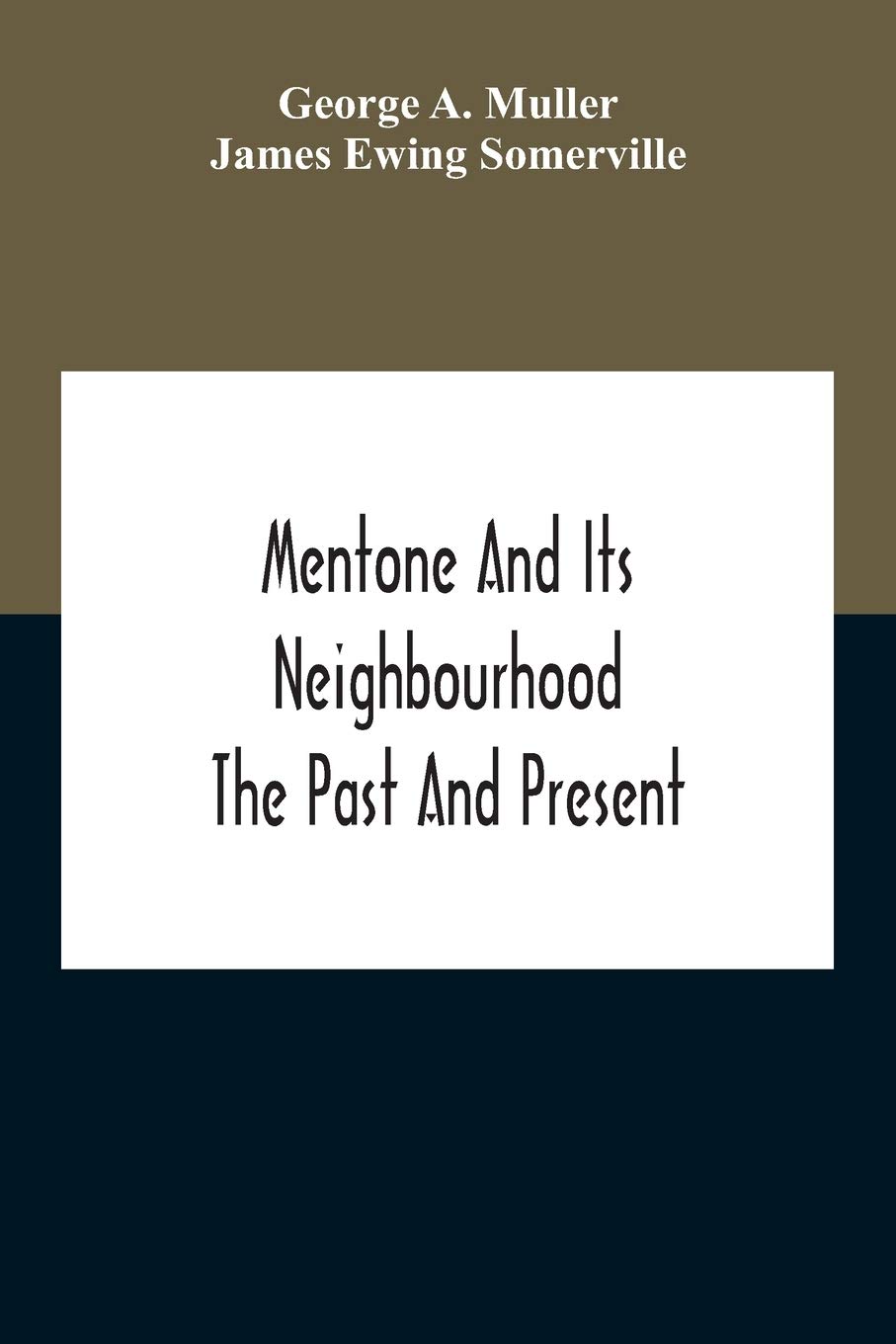 Mentone And Its Neighbourhood: The Past And Present