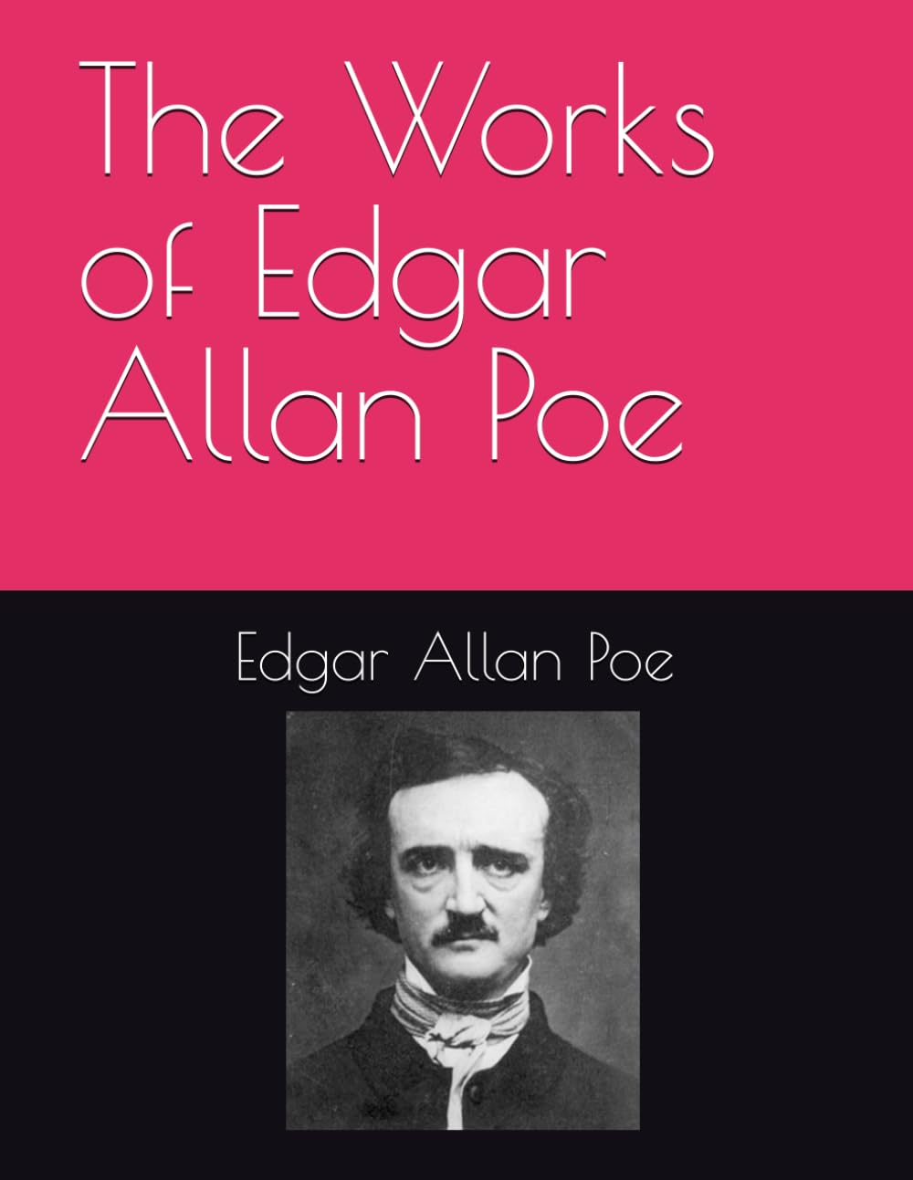 The Works of Edgar Allan Poe: Volume One