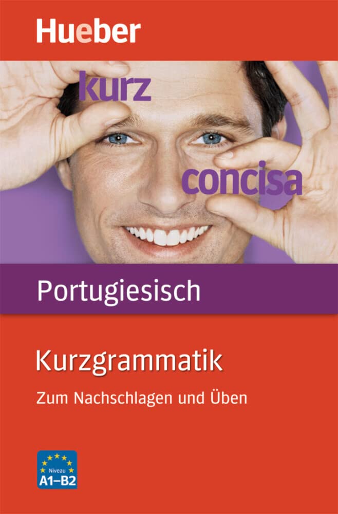 Kurzgrammatik Portugiesisch: Zum Nachschlagen und Üben