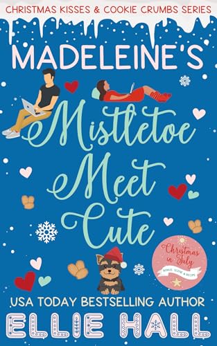 Madeleine’s Mistletoe Meet Cute: A Sweet Grumpy Sunshine Romcom Short Read