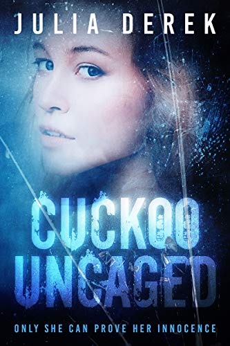 Cuckoo Uncaged: A fast-paced suspense thriller that will keep you hooked. (Cuckoo Series Book 1)