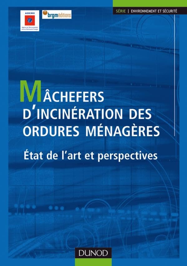 Mâchefers d'incinération : l'ouvrage technique pour optimiser la valorisation des déchets