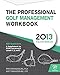 The Professional Golf Management Workbook: A Supplement to PGM Coursework for Levels 1, 2, and 3 (4th Edition)