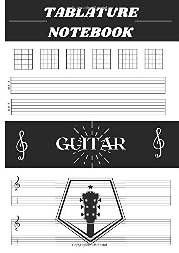 TABLATURE NOTEBOOK GUITAR: 110 blank pages Tablatures + Tuning Grids diagrams + Staves | Unique Large Format Music Notebook | Beginners & Professionals