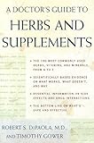 A Doctor's Guide to Herbs and Supplements