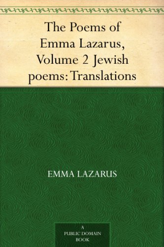 The Poems of Emma Lazarus, Volume 2 Jewish poems: Translations eBook ...